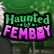 Haunted By Femboy